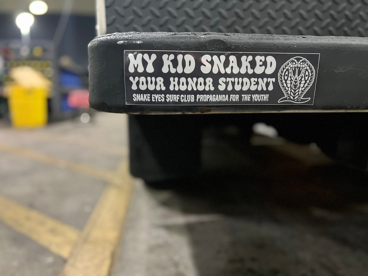 MY KID SNAKED YOUR HONOR STUDENT BUMPER STICKER!