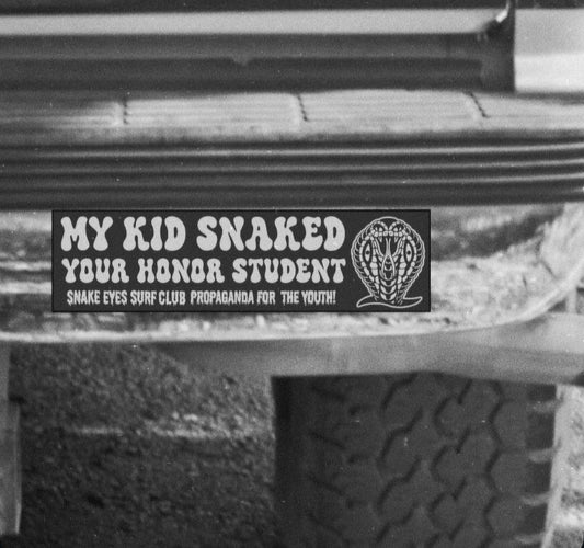 MY KID SNAKED YOUR HONOR STUDENT BUMPER STICKER!